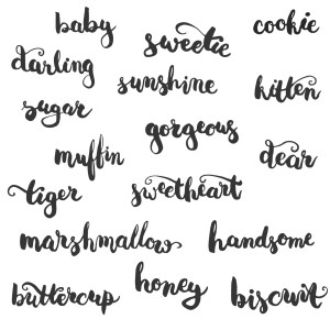 These are not what my family members call each other.